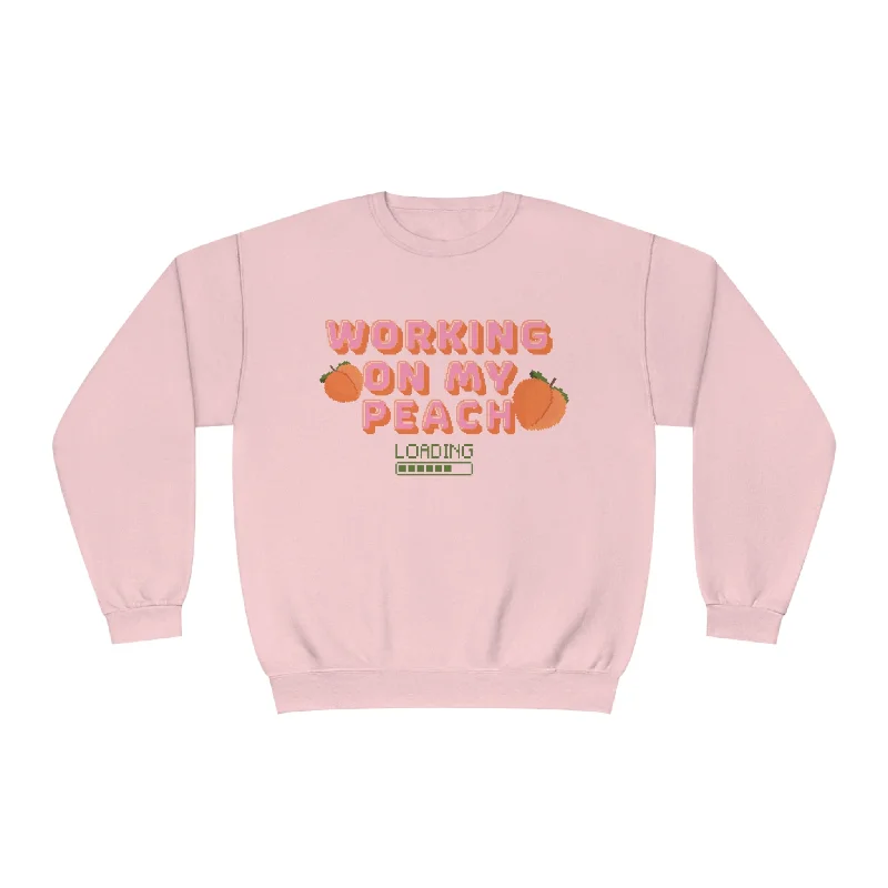 WORKING ON MY PEACH- CREWNECK